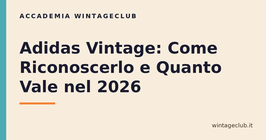 Guida Adidas vintage: come riconoscerlo e quanto vale — Accademia WintageClub