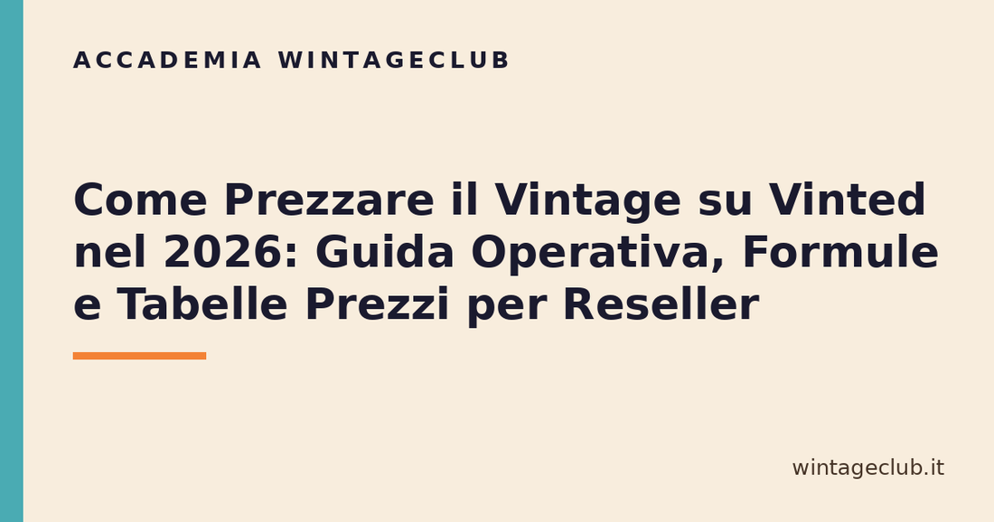 Guida come prezzare il vintage su Vinted — Accademia WintageClub per rivenditori vintage
