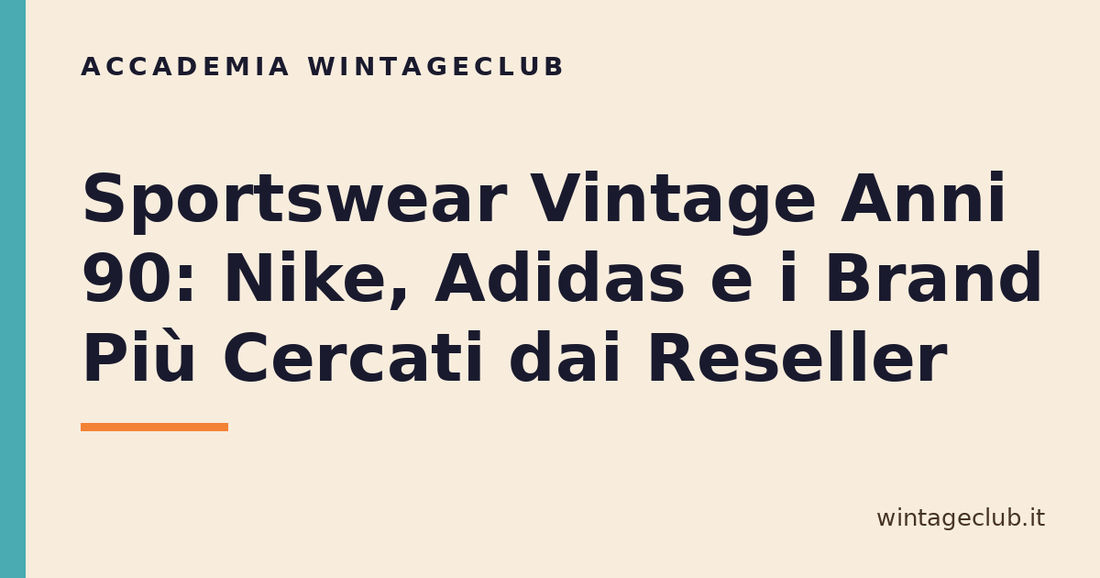 Guida sportswear vintage anni 90 — Accademia WintageClub per rivenditori vintage