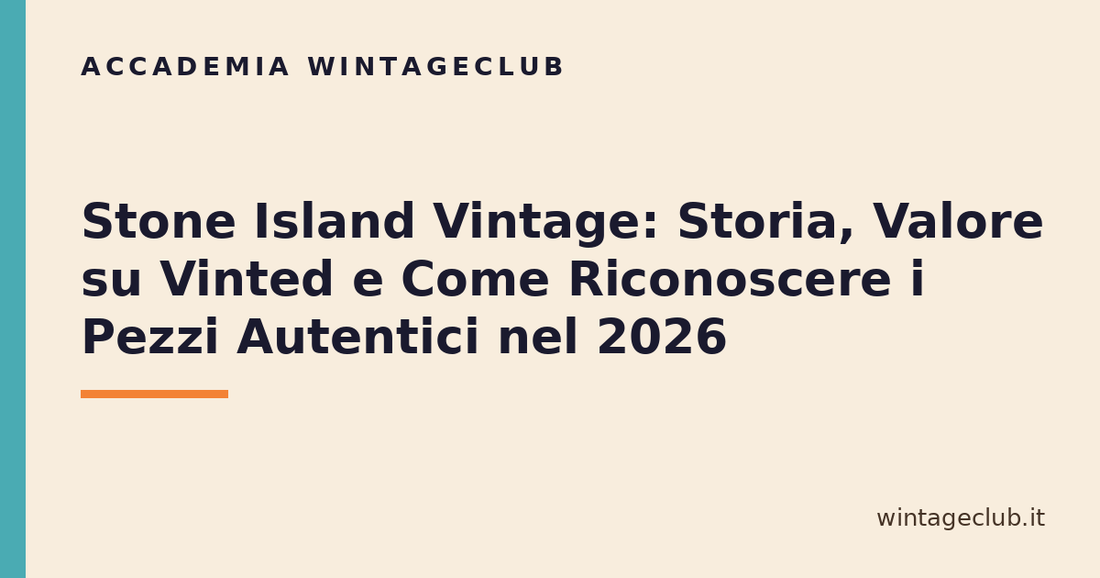 Guida Stone Island vintage: come riconoscerlo e quanto vale — Accademia WintageClub